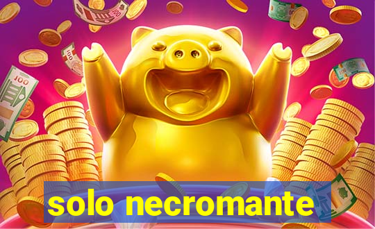 solo necromante